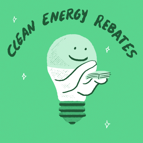Text gif. Green lightbulb surrounded by twinkling stars on a green background slides his hand across a stack of cash, making it rain, against a light green background. Text, "Clean energy rebates."
