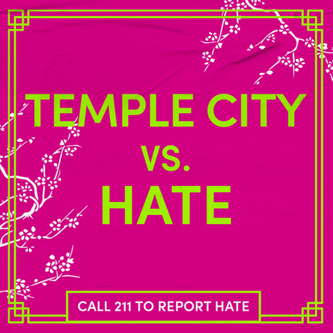 Text gif. Chartreuse letters on a hot pink background, surrounded by swaying cherry blossom branches as a butterfly glides through. Text, "Temple City vs hate, call 211 to report hate."
