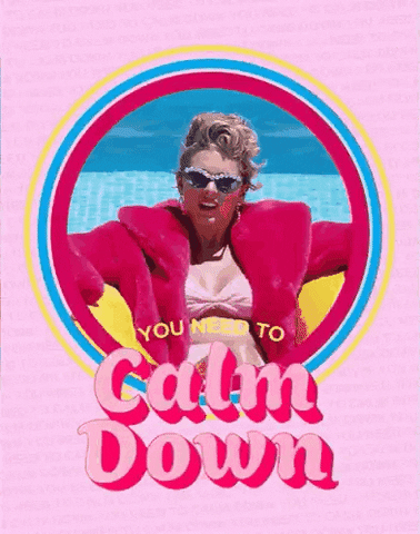 Calm Down Taylor Swift GIF by moodman