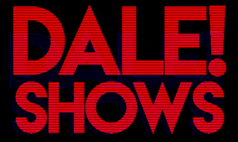 Daleshows GIF by Dale!