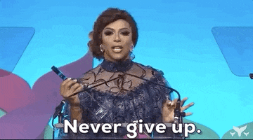 never give up GIF by Shorty Awards