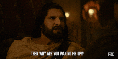 Why Would You Do That Wake Me Up GIF by What We Do in the Shadows