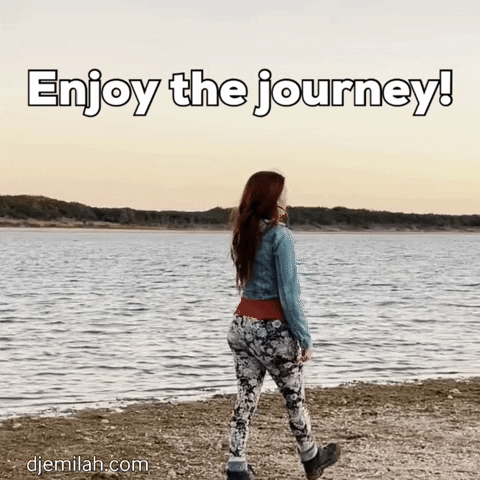 Have A Good Day Enjoy The Journey GIF by Djemilah Birnie