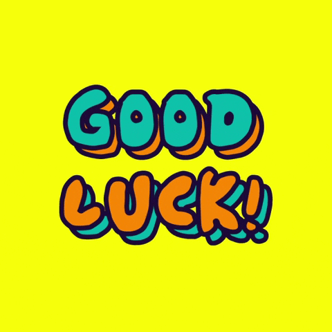 Text gif. Bright, digitally drawn words flash on a plain background. Text, "Good luck!"