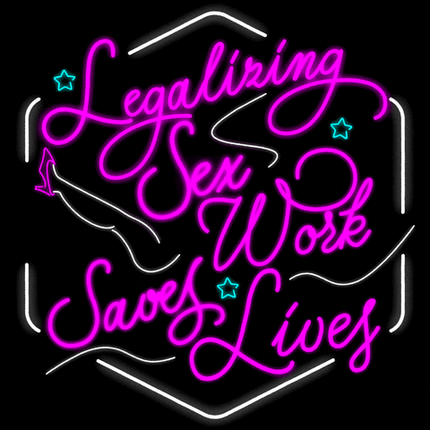 Text gif. Bare leg wearing a magenta heel kicks up and down on an illustrated neon sign in magenta cursive on a black background. Text, "Legalizing sex work saves lives."
