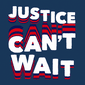 Justice can't wait