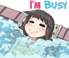 Anime gif. Young woman closes her eyes and smiles widely as she relaxes in a bubbling hot tub and says, “I’m busy.”