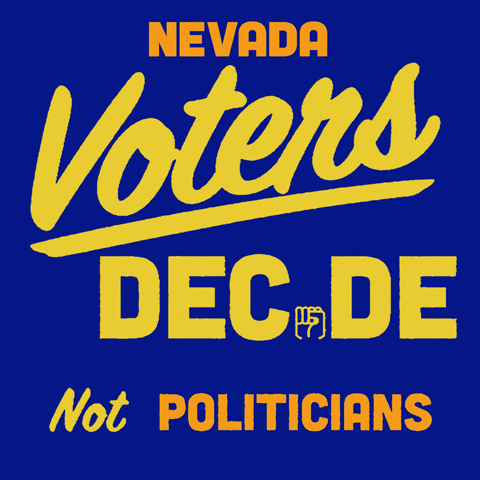 Digital art gif. Yellow and tangerine signwriting font on a cobalt background, a fist in the place of the I. Text, "Nevada voters decide, not politicians."