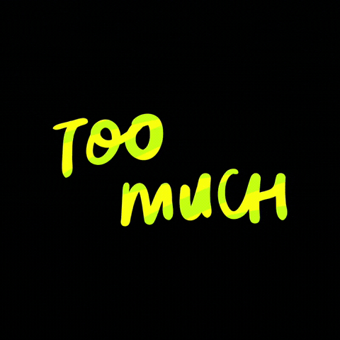 Meh Too Much GIF