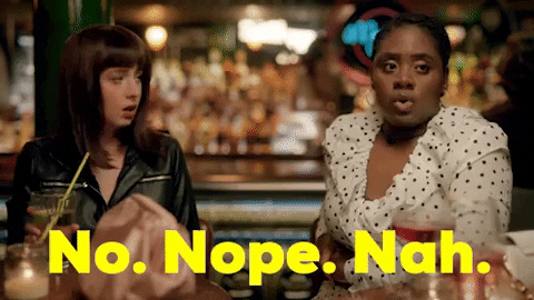 GIF saying: No. Nope. Nah.