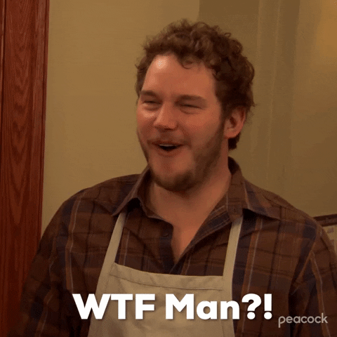 Parks and Recreation gif. Chris Pratt as Andy Dwyer looks at us with a big smile as he says, “WTF man?!” His mouth gets blurred as he says the swear word. 