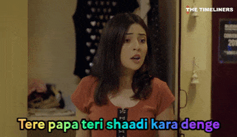 Indian Girl Dad GIF by The Viral Fever