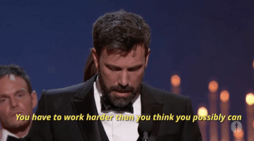 academy awards ben affleck oscars 2013 you have to work harder than you think you possibly can GIF