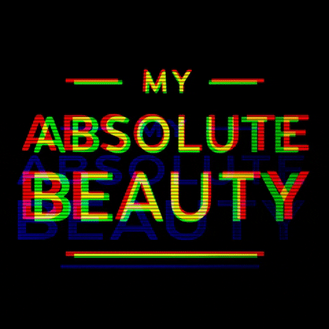 My Absolute Beauty GIF