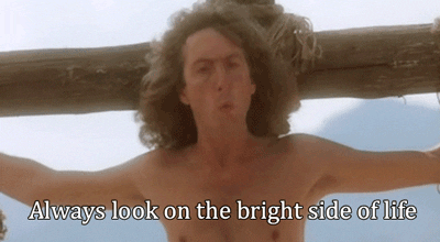 Always Look On The Bright Side Of Life GIFs - Get the best GIF on GIPHY