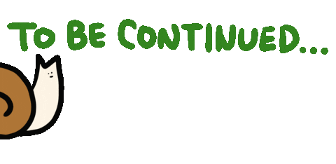 To Be Continued Snail Sticker - Find & Share on GIPHY