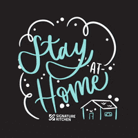 Stay Home GIF by Signature Kitchen Official
