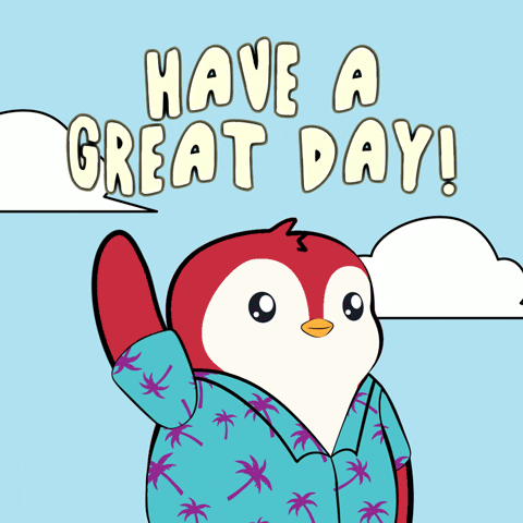 Digital illustration gif. Pudgy red and white penguin wearing a palm tree shirt waves at us and smiles against a sky blue background filled with clouds. Text, "Have a great day!'