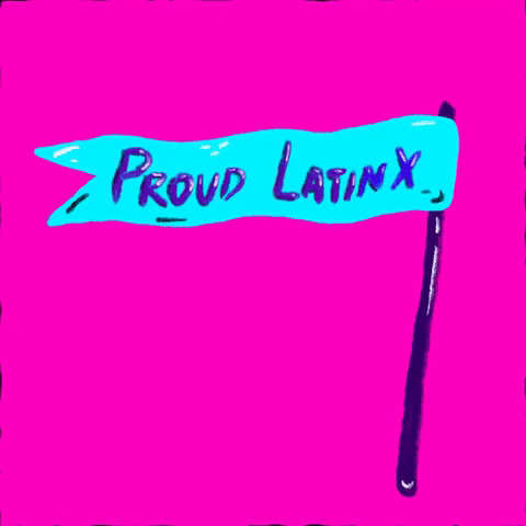 Proud Latinx