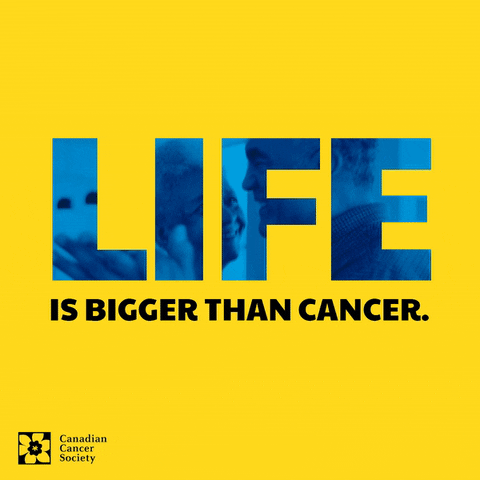 CanadianCancerSociety cancer canadian cancer society canadiancancersociety life is bigger than cancer GIF