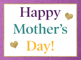 Happy Mothers Day GIF by Real Prosperity, Inc.