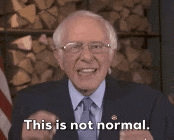 This Is Not Normal Bernie Sanders GIF by Election 2020