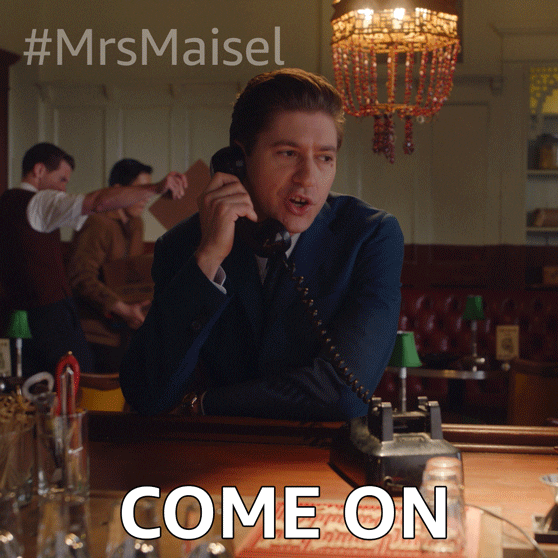 Come On Prime Video GIF by The Marvelous Mrs. Maisel