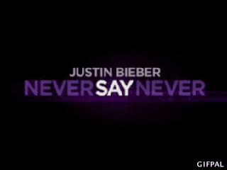 never say never