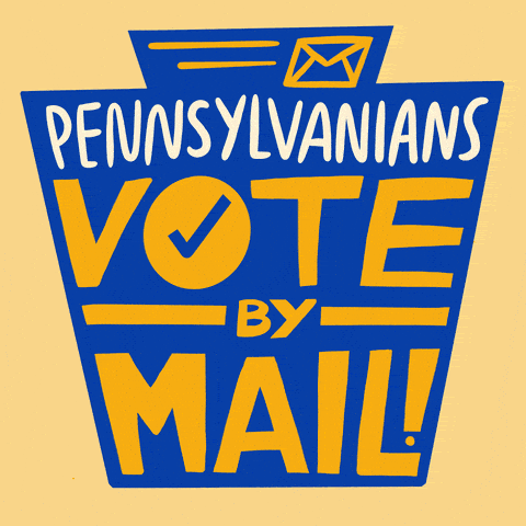 Pennsylvanians vote by mail!