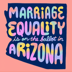 Marriage equality is on the ballot in Arizona