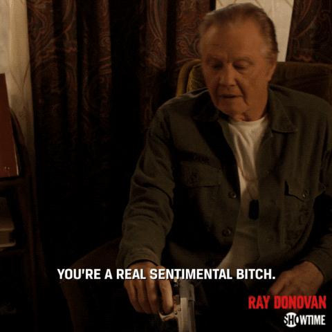 season 6 youre a real sentimental bitch GIF by Ray Donovan