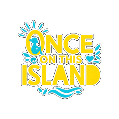 Once On This Island Sticker by Monterrey Performing Arts Academy