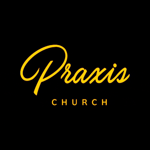 Praxis Church GIF