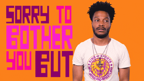 Sorry To Bother You Gifs Get The Best Gif On Giphy