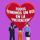 Everyone has a role in prevention Spanish text