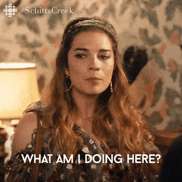 Why Am I Here Schitts Creek GIF by CBC