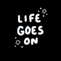 Life Goes On GIF