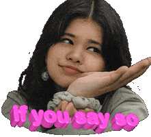 If You Say So Umm Ok Sticker