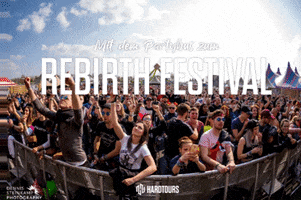 Rebirth Festival GIF by Hardtours