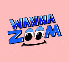 Zoom Wanna GIF by mrjonjon