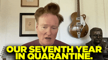 Seven Years Quarantine GIF by Team Coco
