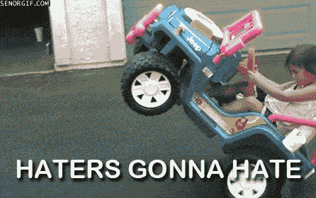 Kids Haters Gonna Hate GIF by Cheezburger - Find & Share on GIPHY