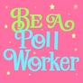 Be a Poll Worker