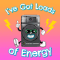 I've got loads of energy