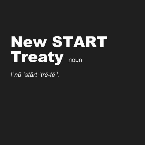 Text gif. Dictionary definition reading "New START Treaty, noun. Nu, start, tree-tee. Signed in 2010, the New START caps the number of strategic nuclear warheads that the United States and Russia can deploy."