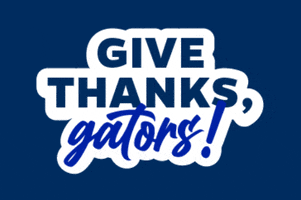 Give Thanks Thank You GIF by University of Florida
