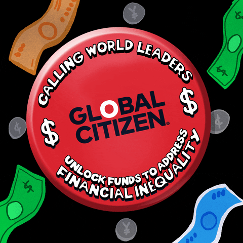 Digital art gif. Red circle shakes back and forth amongst dollar bills and coins against a black background. Text, “Calling world leaders. Unlock funds to address financial inequality. Global Citizen.”
