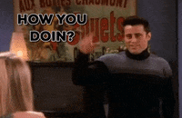 How Ya Doin Video Gifs Get The Best Gif On Giphy