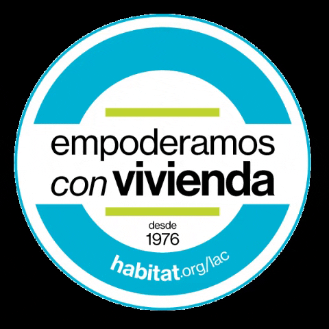 Habitat Habitatparalahumanidad GIF by Hábitat para la Humanidad América Latina y el Caribe