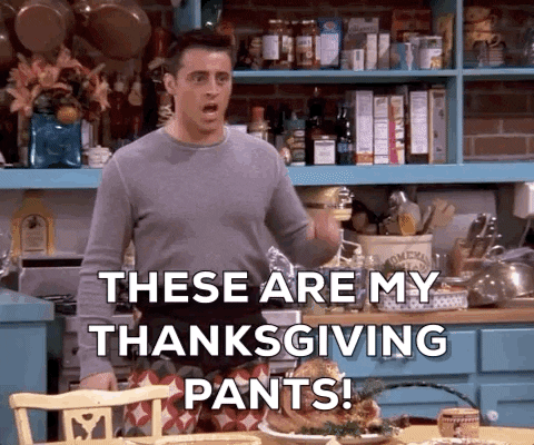 Joey-thanksgiving-pants GIFs - Get the best GIF on GIPHY